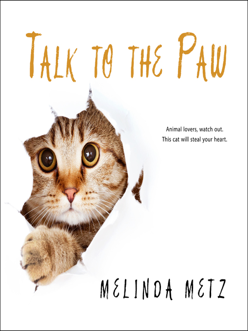 Title details for Talk to the Paw by Melinda Metz - Available